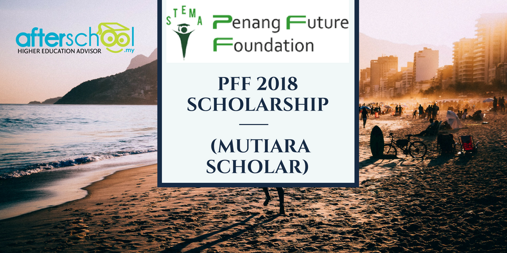 PFF Scholarship 2018 (Mutiara Scholar)