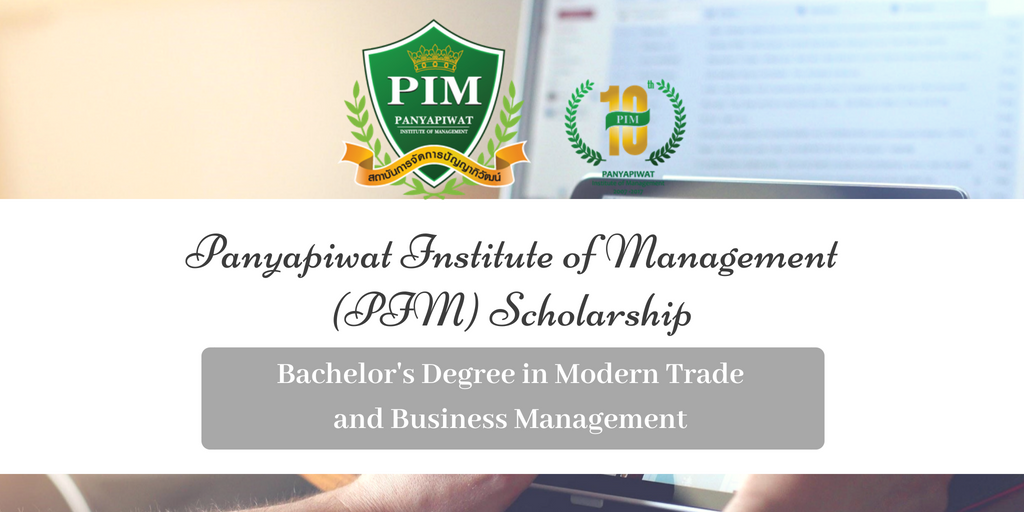 Panyapiwat Institute of Management (PIM) Scholarship