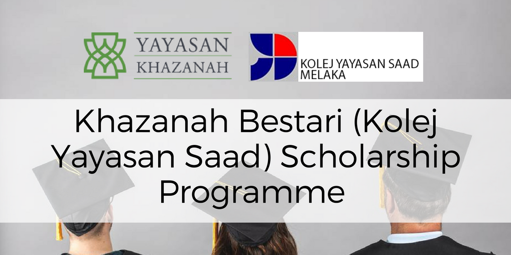 Khazanah Bestari (Kolej Yayasan Saad Melaka) Scholarship